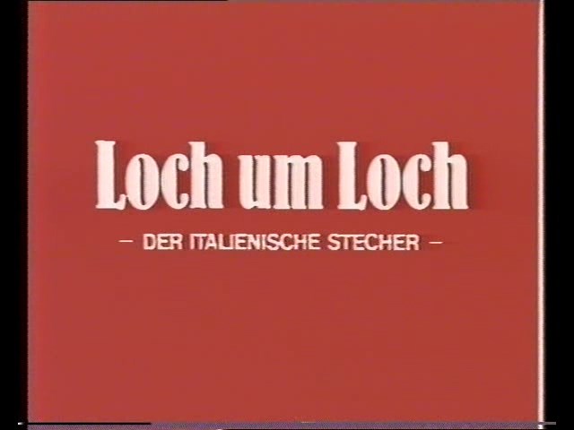 Loch um Loch - Der italienische Stecher  Sapore di zia / Аромат тети , Peg Cinematografica)